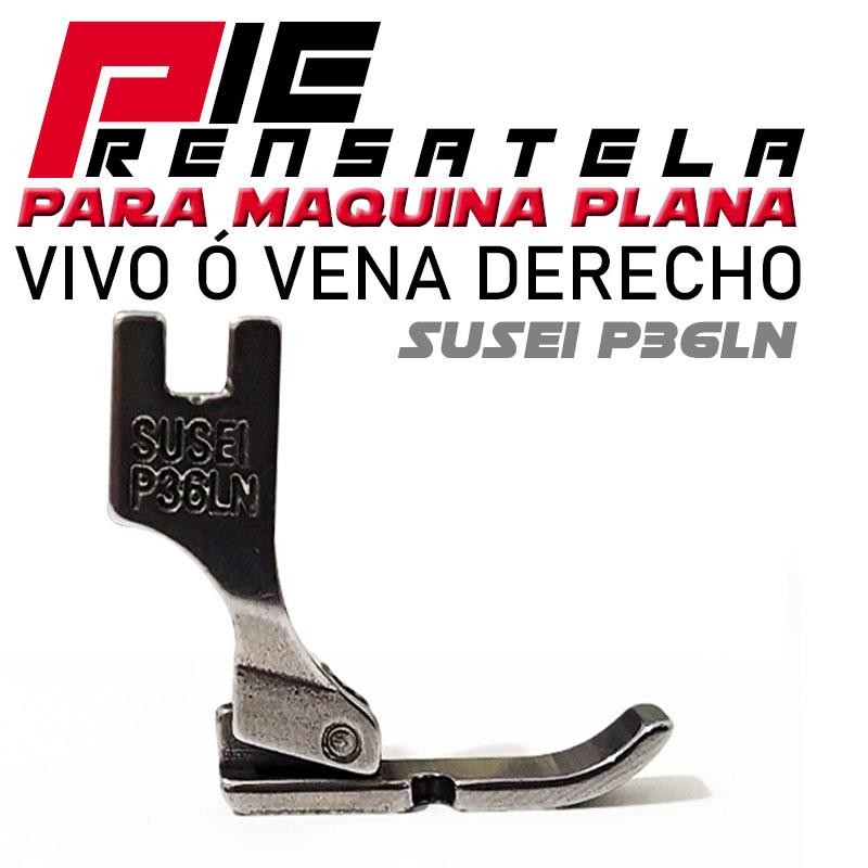 PIE VENA VIVO PRÉNSATELA DERECHO SUSEI MAQUINA PLANA MODISTERÍA